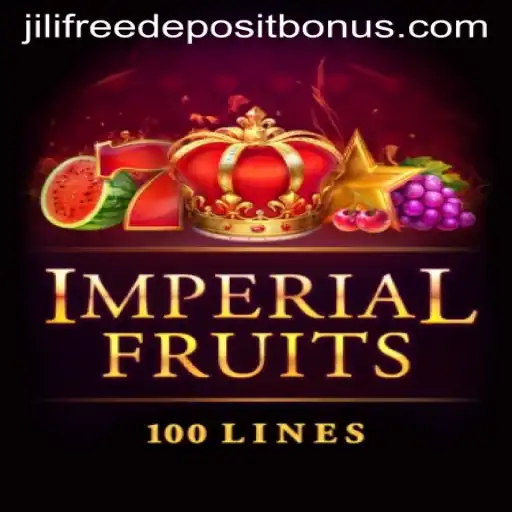Explore the Exciting World of Imperial Fruits 100 and Unlock Jili Free Deposit Bonus Opportunities
